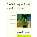 Creating a Life Worth Living - Paperback