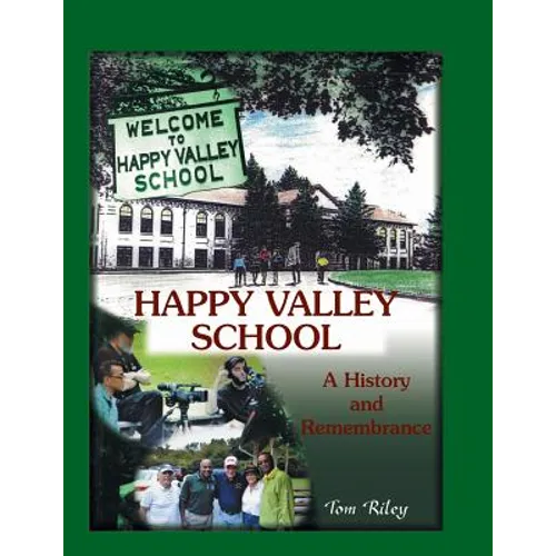 Happy Valley School: A History and Remembrance