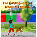 The Adventures of Noah & Dignity - Hardcover