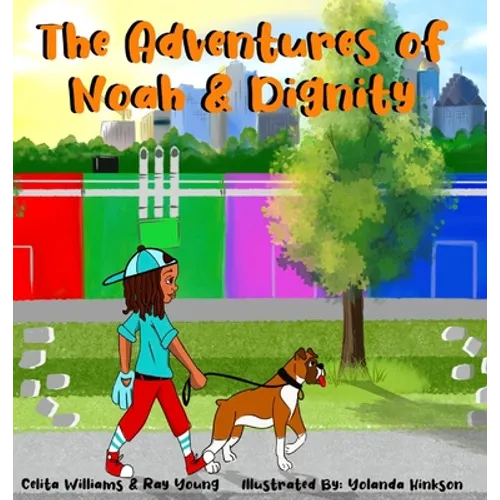 The Adventures of Noah & Dignity - Hardcover