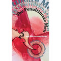The Penultimate Men: Tales from Our Savage Future - Paperback
