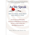 As We Speak: How to Make Your Point and Have It Stick - Paperback