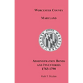 Worcester County, Maryland, Administration Bonds and Inventories, 1783-1790