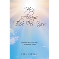 He's Always There For You - Paperback