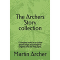 The Archers Story: Six Books of an Action-packed saga set in medieval England and the Holy Land - Paperback