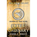 (extra)ordinary: A Young Adult Sci-fi Dystopian (Powers Book 3) - Paperback