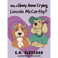 Why Is Ginny Anne Crying, Lincoln Mccarthy? - Hardcover