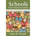 Schools: A Niche Market for Authors - Paperback