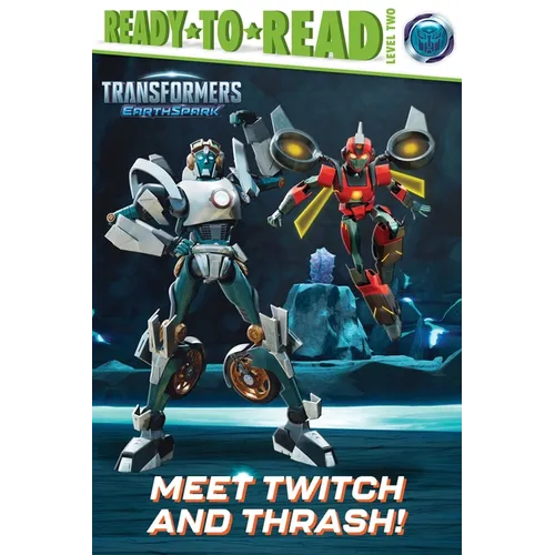 Meet Twitch and Thrash!: Ready-To-Read Level 2 - Hardcover