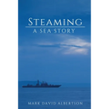 Steaming: A Sea Story - Paperback