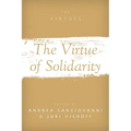 The Virtue of Solidarity - Paperback