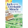 Jack and the Creekside Miracle - Hardcover