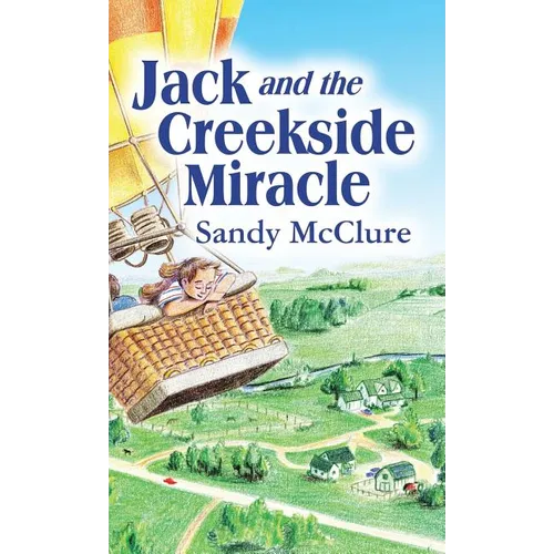 Jack and the Creekside Miracle - Hardcover