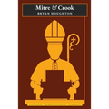 Mitre and Crook (Catholic Traditionalist Classics) - Paperback