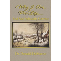 Why I Am Pro-Life and Not Politically Correct - Paperback