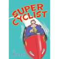 Super Cyclist: Saves The Day - Paperback