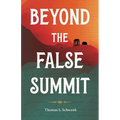 Beyond the False Summit - Paperback