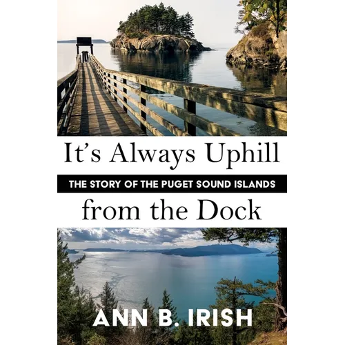 It's Always Uphill from the Dock - Paperback