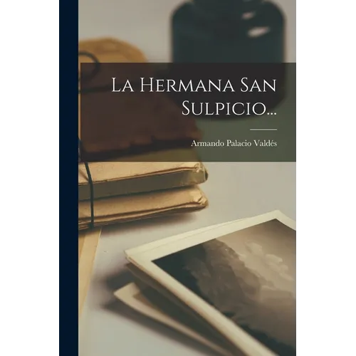 La Hermana San Sulpicio... - Paperback