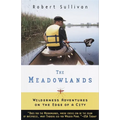 The Meadowlands: Wilderness Adventures at the Edge of a City
