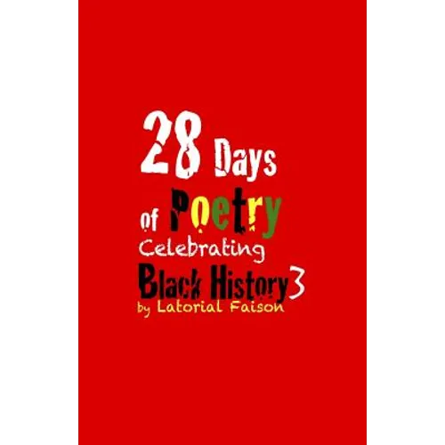 28 Days of Poetry Celebrating Black History: Volume 3
