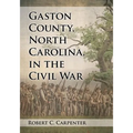 Gaston County, North Carolina, in the Civil War