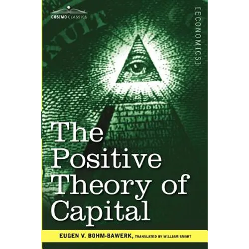 The Positive Theory of Capital - Paperback