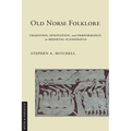 Old Norse Folklore: Tradition, Innovation, and Performance in Medieval Scandinavia - Paperback