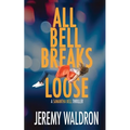 All Bell Breaks Loose - Paperback