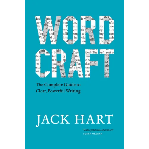 Wordcraft: The Complete Guide to Clear, Powerful Writing - Paperback