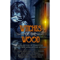 Witches of the Wood - Paperback