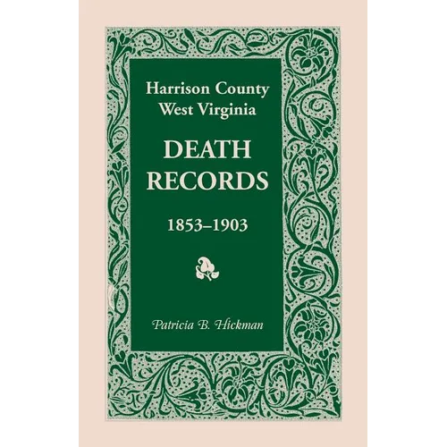 Harrison County, West Virginia Death Records, 1853-1903