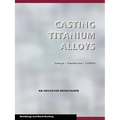 Casting Titanium Alloys (Metal Working and Metallurgy) - Paperback