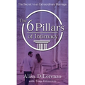 The 6 Pillars of Intimacy - Hardcover