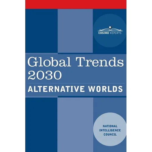 Global Trends 2030: Alternative Worlds - Paperback