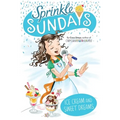 Ice Cream and Sweet Dreams - Hardcover