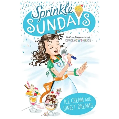 Ice Cream and Sweet Dreams - Hardcover