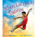 When Langston Dances - Hardcover