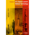 Preludes to U.S. Space-Launch Vehicle Technology: Goddard Rockets to Minuteman III