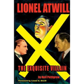 Lionel Atwill The Exquisite Villain - Paperback
