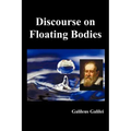 Discourse on Floating Bodies, Fully Illustrated - Paperback