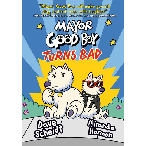 Mayor Good Boy Turns Bad: (A Graphic Novel) - Hardcover