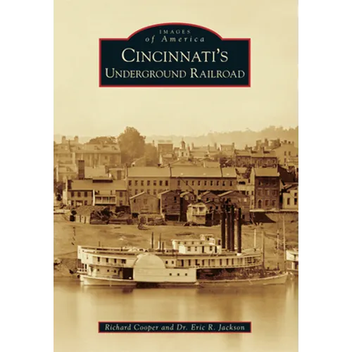 Cincinnati's Underground Railroad - Paperback