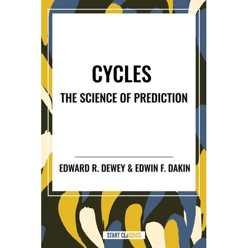 Cycles the Science of Prediction - Hardcover