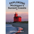 Exploring Michigan's Sunset Coasts - Paperback