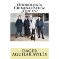 Odorologia Criminalistica: Que es? - Paperback
