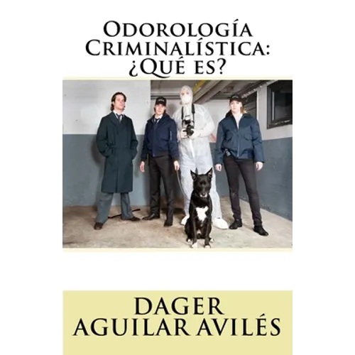 Odorologia Criminalistica: Que es? - Paperback