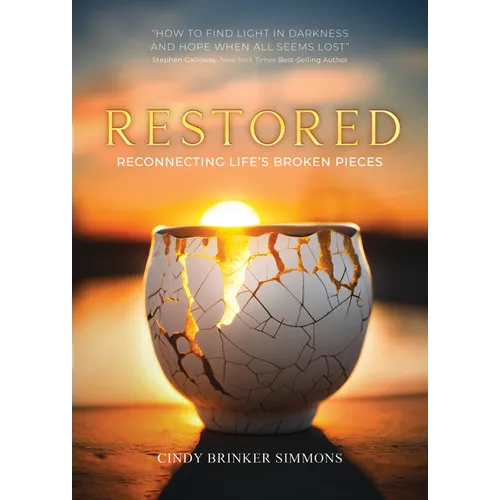 Restored: Reconnecting Life's Broken Pieces - Hardcover