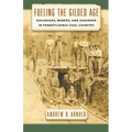 Fueling the Gilded Age: Railroads, Miners, and Disorder in Pennsylvania Coal Country