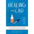 Healing with CBD: How Cannabidiol Can Transform Your Health Without the High - Paperback